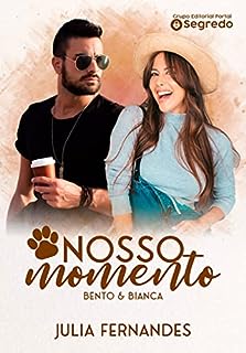 Livro Nosso Momento: Bento & Bianca