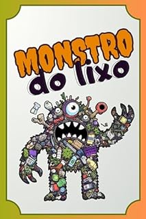 Livro O Monstro do Lixo (Pequenas histórias e grandes lições)