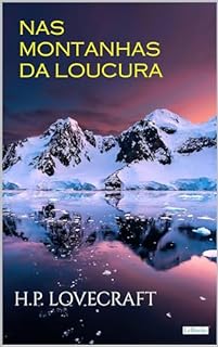 Livro NAS MONTANHAS DA LOUCURA: HP Lovecraft (Col. Melhores Contos)