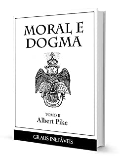 Livro MORAL E DOGMA II - GRAUS INEFÁVEIS