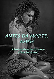 Livro ANTES DA MORTE, AMÉM (1)