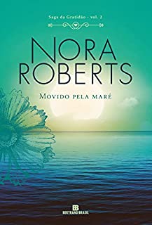 Livro Movido pela maré (Saga da Gratidão Livro 2)