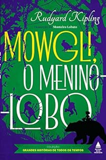 Livro Mowgli, o menino-lobo (Coleção grandes histórias de todos os tempos)