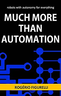 Livro Much more than Automation: robots with autonomy for everything