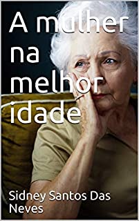 Livro A mulher na melhor idade