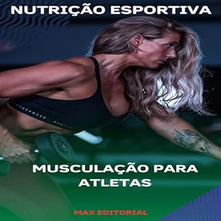 Musculação para Atletas (NUTRIÇÃO ESPORTIVA, MUSCULAÇÃO & HIPERTROFIA Livro 1)