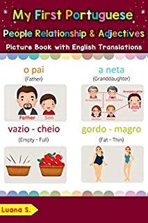 Livro My First Portuguese People, Relationships & Adjectives Picture Book: Bilingual Early Learning & Easy Teaching Portuguese Books for Kids (Teach & Learn Basic Portuguese words for Children Livro 13)