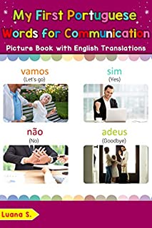 Livro My First Portuguese Words for Communication Picture Book: Bilingual Early Learning & Easy Teaching Portuguese Books for Kids (Teach & Learn Basic Portuguese words for Children Livro 21)