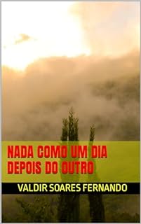 Livro Nada Como um Dia Depois do Outro