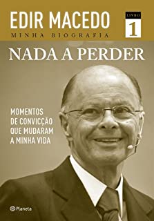 Livro Nada a Perder - Momentos de Convicçao Que Mudaram a Minha Vida: Momentos de convicção que mudaram a minha vida