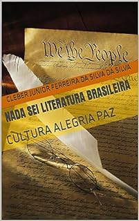 NADA SEI LITERATURA BRASILEIRA : CULTURA ALEGRIA PAZ