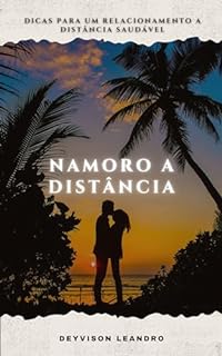 Livro Namoro a Distância: Dicas para um Relacionamento a Distância saudável