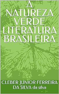 Livro A NATUREZA VERDE LITERATURA BRASILEIRA