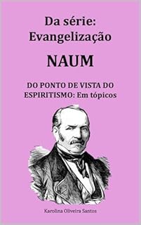 Livro Naum do ponto de vista do espiritismo: em tópicos