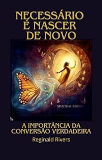 Livro Necessário é nascer de novo: A importância da conversão verdadeira