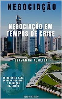 Livro Negociação em Tempos de Crise - Estratégias para Superar Desafios e Alcançar Objetivos