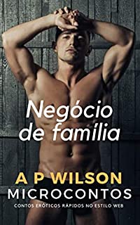 Livro Negócio de Família [Conto Erótico]