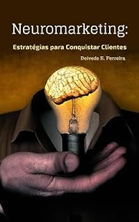 Livro Neuromarketing: Estratégias para Conquistar Clientes