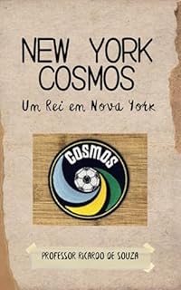 Livro New York Cosmos: Um Rei em Nova York