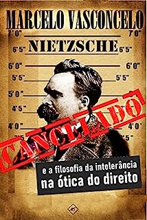 Livro Nietzsche Cancelado e a filosofia da intolerância na ótica do direito