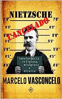 Livro Nietzsche Cancelado: intolerância religiosa, misoginia e direito