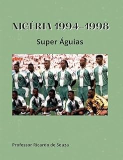 Livro Nigéria 1994-1998: Super Águias