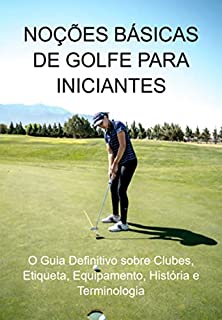 Livro Noções Básicas De Golfe Para Iniciantes