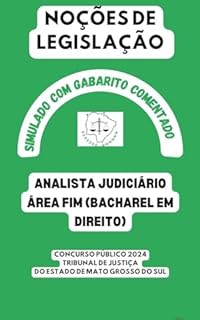 Noções de Legislação para Analista Judiciário TJMS: Concurso Analista Judiciário TJMS (TJ - TRIBUNAL DE JUSTIÇA)