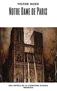 Notre dame de Paris - Victor Hugo: Edição portuguesa - Clássico francês