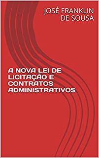 Livro A NOVA LEI DE LICITAÇÃO E CONTRATOS ADMINISTRATIVOS