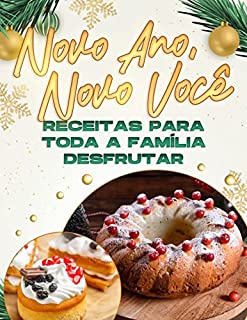 Livro NOVO ANO, NOVO VOCÊ, RECEITAS PARA TODA A FAMÍLIA DESFRUTAR