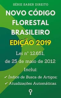 Livro Novo Código Florestal Brasileiro (Lei nº 12.651, de 25 de maio de 2012): Inclui Busca de Artigos diretamente no Índice e Atualizações Automáticas. (Saber Direito)