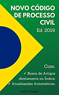 Livro Novo Código de Processo Civil - Edição 2019: Inclui Busca de Artigos diretamente no Índice e Atualizações Automáticas. (D.O.U. Online)