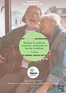 Livro Núcleos de Práticas Corporais – pensando as teorias e práticas - 1ª Edição