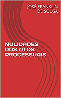 Livro NULIDADES DOS ATOS PROCESSUAIS