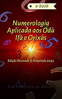 Livro Numerologia Aplicada aos Odù e aos Orixás