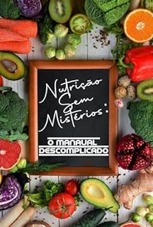 Livro Nutrição Sem Mistérios: O Manual Descomplicado