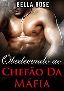 Livro Obedecendo ao Chefão da Máfia: Um Romance da Máfia