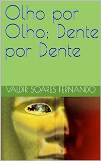 Livro Olho por Olho; Dente por Dente