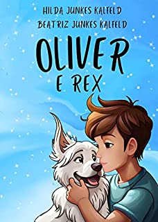 Livro OLIVER E REX (CRIANÇAS E PETS)