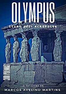 Livro OLYMPUS: LIVRO VII - ACROPOLIS: 300 POEMAS