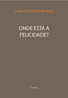 Livro Onde está a Felicidade? [com notas e índice ativo]