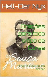 Livro Orações para todo o tipo de Curas do Dr. Souza Martins: Todas as curas ao seu alcance