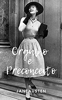 Livro Orgulho e preconceito de Jane Austen: Uma obra clássica divertida e interessante, dotada de uma modernidade e um toque de feminismo que agradarão ao leitor.