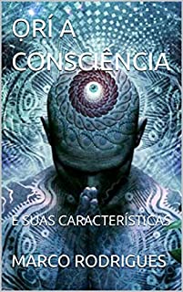 Livro ỌRÍ A CONSCIÊNCIA : E SUAS CARACTERÍSTICAS