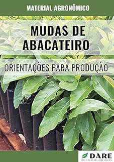 Livro ORIENTAÇÕES PARA PRODUÇÃO DE MUDAS DE ABACATEIRO