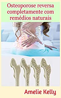 Livro Osteoporose reversa completamente com remédios naturais