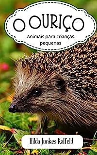 Livro O OURIÇO: animais para crianças pequenas