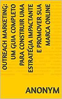 Livro Outreach marketing: um guia completo para construir uma estratégia impactante e promover sua marca online