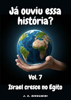 Livro Já ouviu essa história? Vol. 7 - Israel Cresce no Egito